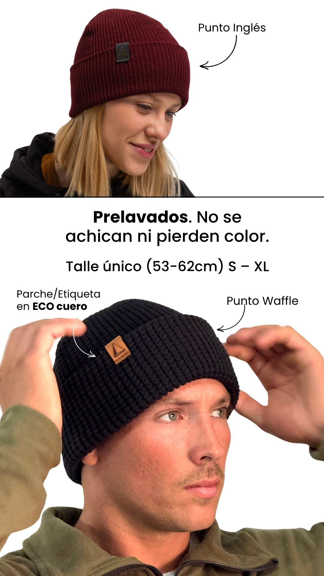 Prelavados. No se achican ni pierden color.  Talle único (53-62cm) S – XL. Parche/Etiqueta en eco cuero. Dos modelos: punto waffle o punto inglés.